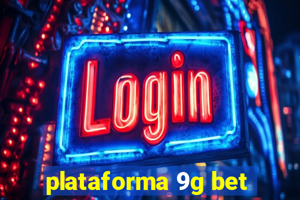 plataforma 9g bet